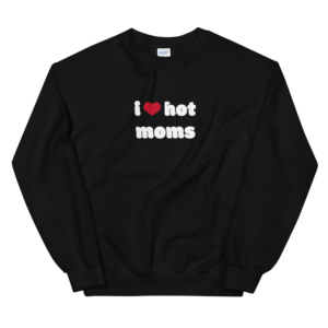 i heart hot moms black sweatshirt with red heart and white text