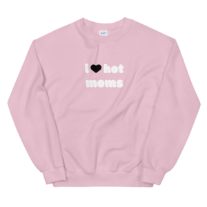 i heart hot moms pink sweatshirt with black heart and white text