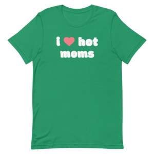 i love hot moms green t-shirt with pink heart and with text