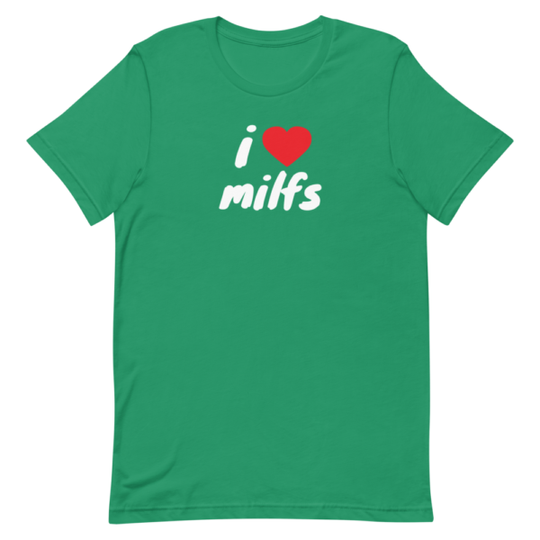 i heart MILFs green t-shirt with red heart and white text