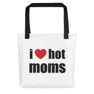 i love hot moms tote bag with black handle