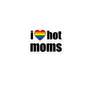 i love hot moms rainbow pride sticker