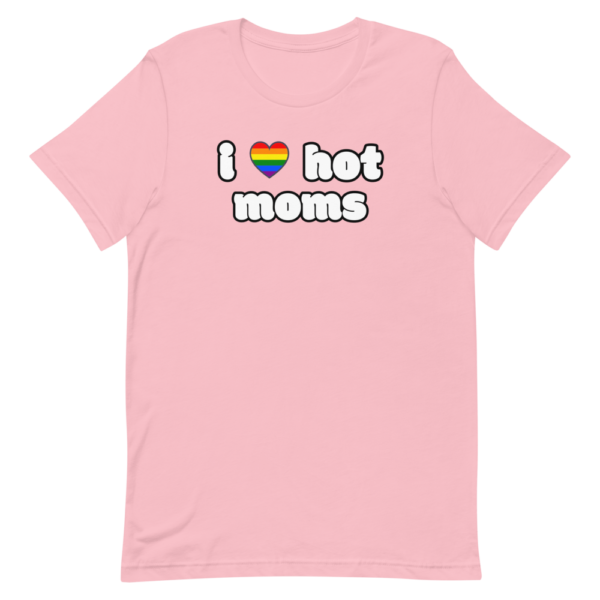 i love hot moms pink tshirt with rainbow heart
